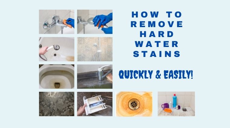 How to Remove Hard Water Stains